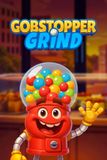 Gobstopper Grind